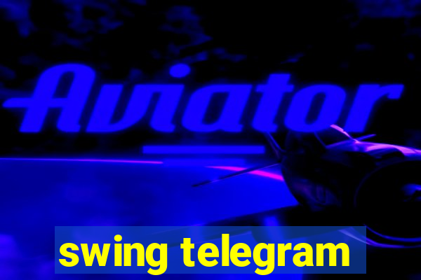 swing telegram